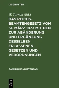 Das Reichsbeamtengesetz vom 31. März 1873 mit den zur Abänderung und Ergänzung desselben erlassenen Gesetzen und Verordnungen_cover