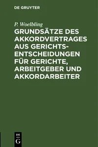 Grundsätze des Akkordvertrages aus Gerichts-Entscheidungen für Gerichte, Arbeitgeber und Akkordarbeiter_cover