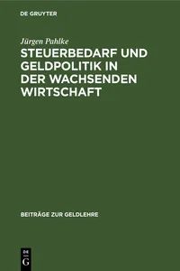 Steuerbedarf und Geldpolitik in der wachsenden Wirtschaft_cover