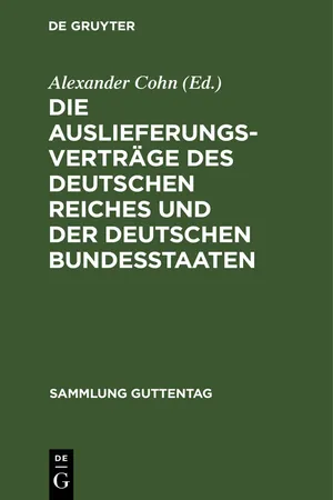 Die Auslieferungsverträge des Deutschen Reiches und der deutschen Bundesstaaten