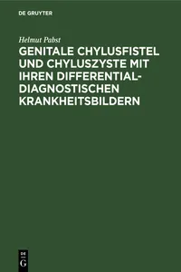 Genitale Chylusfistel und Chyluszyste mit ihren differentialdiagnostischen Krankheitsbildern_cover