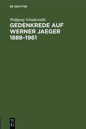 Gedenkrede auf Werner Jaeger 1888–1961