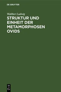 Struktur und Einheit der Metamorphosen Ovids_cover