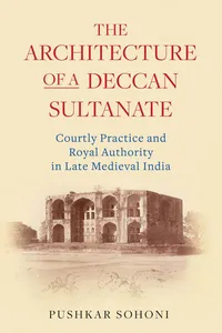 The Architecture of a Deccan Sultanate_cover