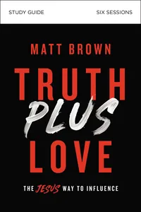 Truth Plus Love Bible Study Guide_cover