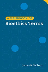 A Handbook of Bioethics Terms_cover