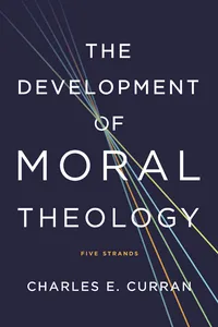 The Development of Moral Theology_cover