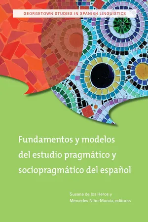 Fundamentos y modelos del estudio pragmático y sociopragmático del español