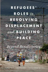 Refugees' Roles in Resolving Displacement and Building Peace_cover