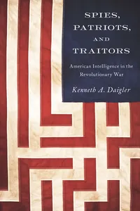 Spies, Patriots, and Traitors_cover
