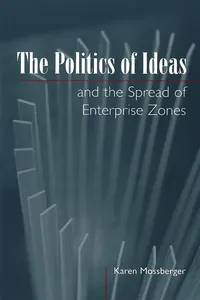 The Politics of Ideas and the Spread of Enterprise Zones_cover