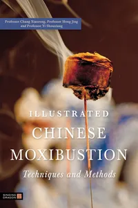 Illustrated Chinese Moxibustion Techniques and Methods_cover