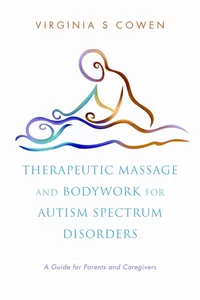 Therapeutic Massage and Bodywork for Autism Spectrum Disorders_cover