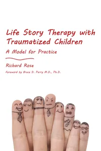 Life Story Therapy with Traumatized Children_cover