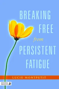 Breaking Free from Persistent Fatigue_cover