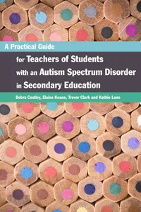 A Practical Guide for Teachers of Students with an Autism Spectrum Disorder in Secondary Education_cover