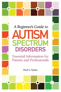 A Beginner's Guide to Autism Spectrum Disorders_cover
