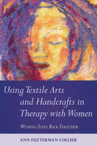 Using Textile Arts and Handcrafts in Therapy with Women_cover