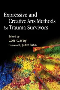 Expressive and Creative Arts Methods for Trauma Survivors_cover