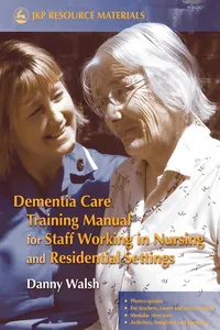 Dementia Care Training Manual for Staff Working in Nursing and Residential Settings_cover