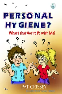 Personal Hygiene? What's that Got to Do with Me?_cover