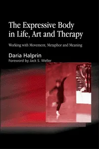 The Expressive Body in Life, Art, and Therapy_cover