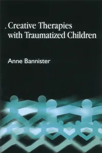 Creative Therapies with Traumatised Children_cover