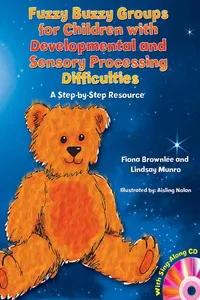 Fuzzy Buzzy Groups for Children with Developmental and Sensory Processing Difficulties_cover