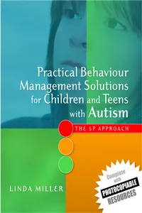 Practical Behaviour Management Solutions for Children and Teens with Autism_cover