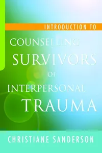 Introduction to Counselling Survivors of Interpersonal Trauma_cover