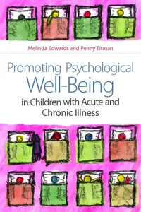 Promoting Psychological Well-Being in Children with Acute and Chronic Illness_cover