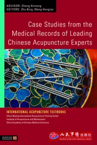 Case Studies from the Medical Records of Leading Chinese Acupuncture Experts_cover