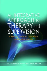 An Integrative Approach to Therapy and Supervision_cover