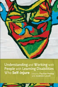 Understanding and Working with People with Learning Disabilities who Self-injure_cover