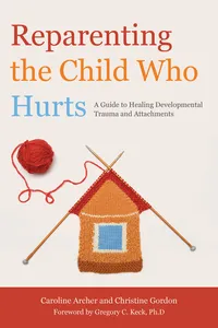 Reparenting the Child Who Hurts_cover