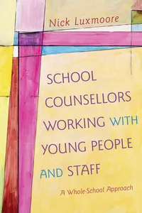 School Counsellors Working with Young People and Staff_cover