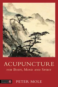 Acupuncture for Body, Mind and Spirit_cover