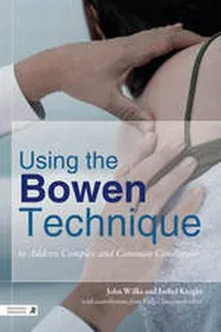 Using the Bowen Technique to Address Complex and Common Conditions_cover