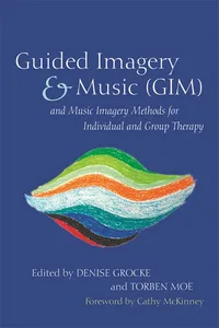 Guided Imagery & Music and Music Imagery Methods for Individual and Group Therapy_cover