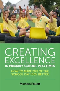 Creating Excellence in Primary School Playtimes_cover