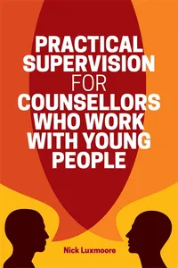 Practical Supervision for Counsellors Who Work with Young People_cover
