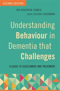 Understanding Behaviour in Dementia that Challenges, Second Edition_cover