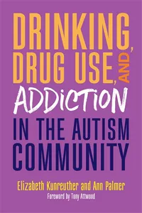 Drinking, Drug Use, and Addiction in the Autism Community_cover