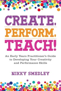 Create, Perform, Teach!_cover