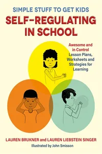 Simple Stuff to Get Kids Self-Regulating in School_cover