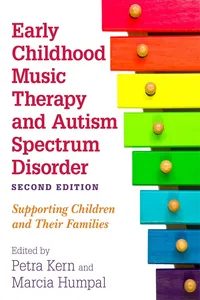 Early Childhood Music Therapy and Autism Spectrum Disorder, Second Edition_cover