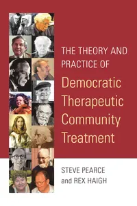 The Theory and Practice of Democratic Therapeutic Community Treatment_cover