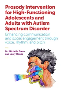 Prosody Intervention for High-Functioning Adolescents and Adults with Autism Spectrum Disorder_cover