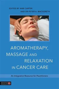 Aromatherapy, Massage and Relaxation in Cancer Care_cover