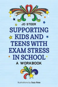 Supporting Kids and Teens with Exam Stress in School_cover